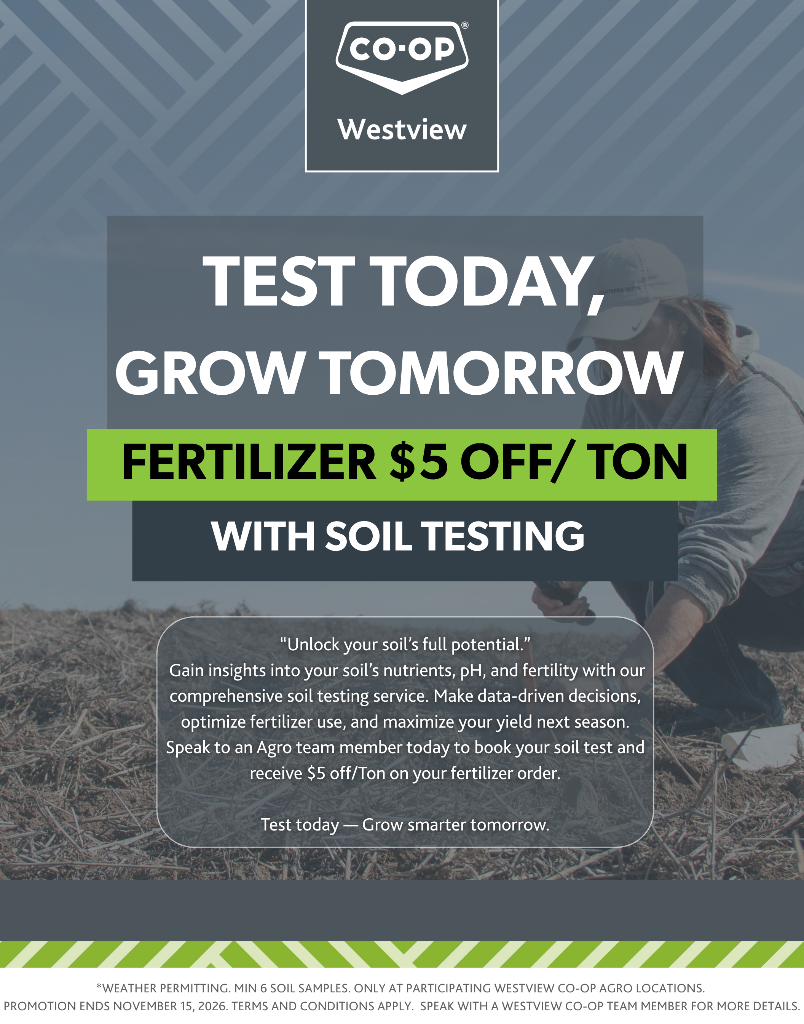 Decorative image with text. Test today, grow tomorrow. Fertilzier $5 off per ton with soil testing. Terms and conditions, weather permitting. Minimum 6 soil samples. Only at participating Westview Co-op Agro locations. Promotion ends November 15, 2027.